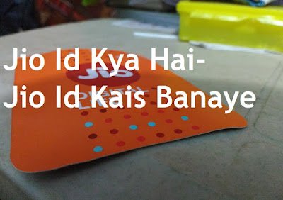 Jio ID "जीयो आईडी" Kaise Banaye - How To Create JIO ID Hindi.