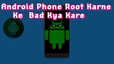 dgital hindi club- Android Mobile Root Karne Ke Bad Kya kare