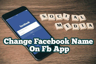 How To Change Facebook Name Ona FB App - In Hindi