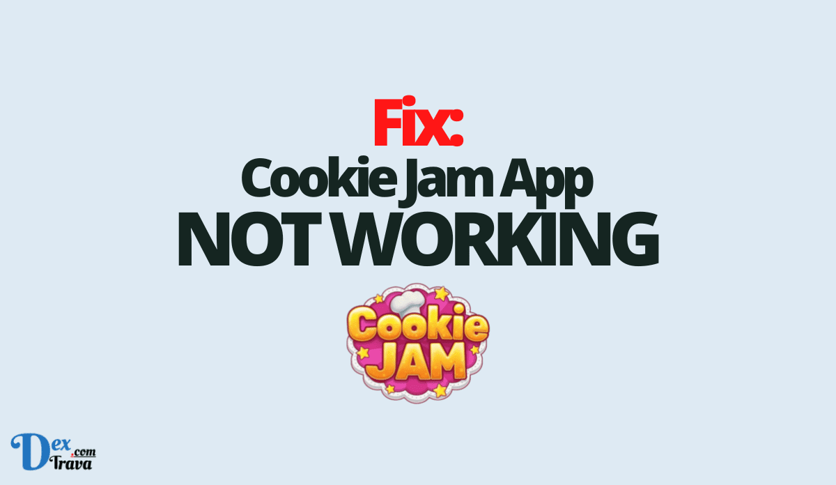 Fix: Cookie Jam App Not Working